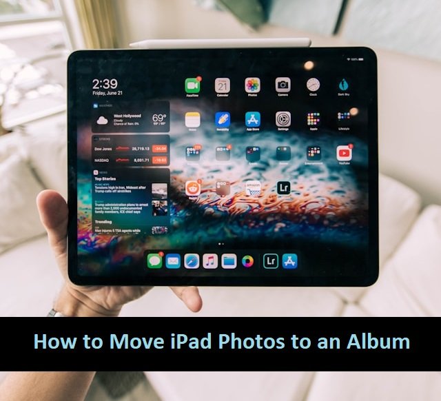 How to Move iPad Photos to an Album